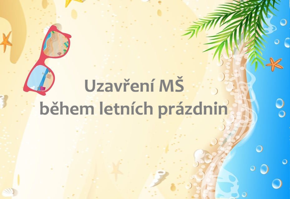 Uzavření MŠ v době letních prázdnin